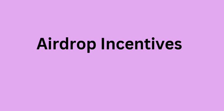 Airdrop Incentives