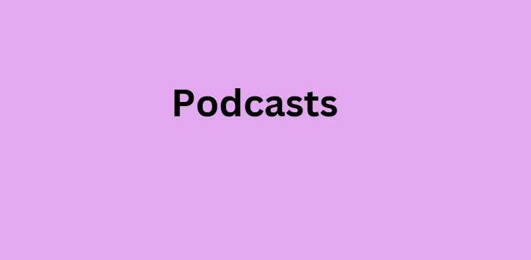 Podcasts