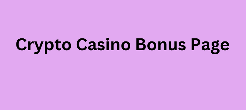 Crypto Casino Bonus Page