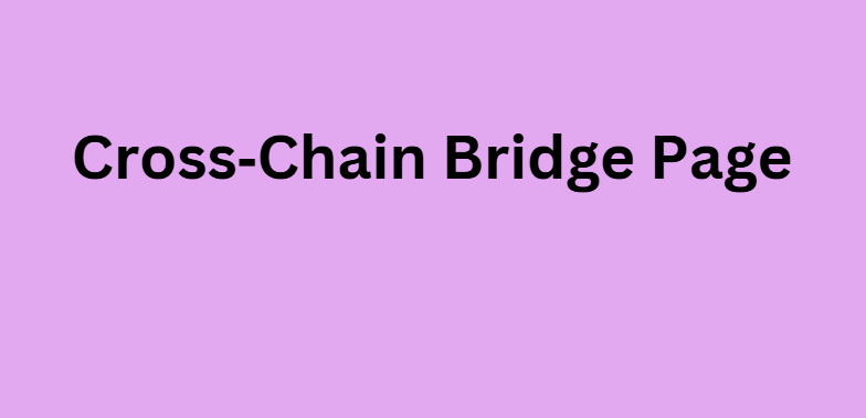 Cross‑Chain Bridge Page