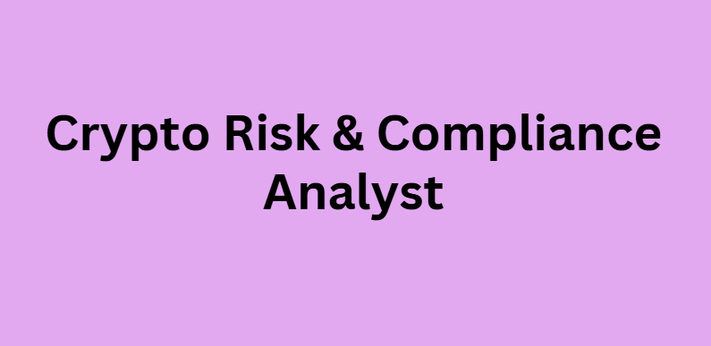 Crypto Risk & Compliance Analyst