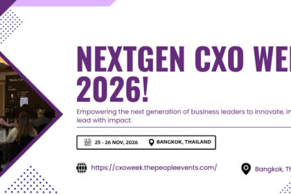 The People Events is proud to announce the Next Gen CXO Week Awards & Summit Bangkok 2026, scheduled to take place on 25-26 November