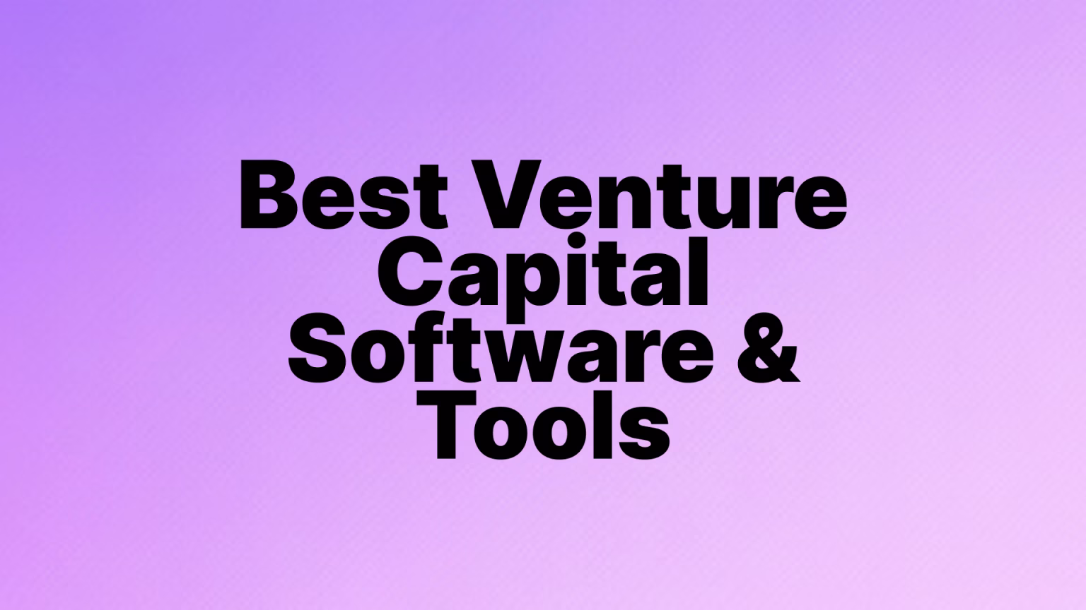 10 Best Venture Capital Deal Management Platforms in 2026