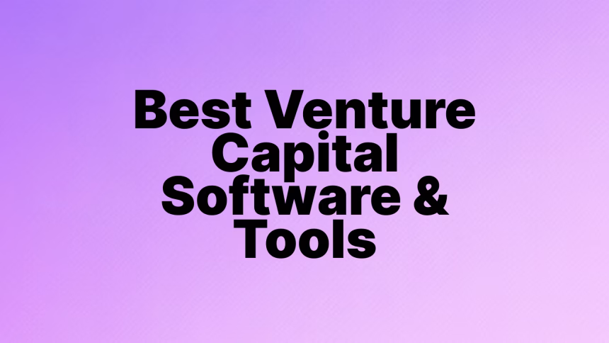 10 Best Venture Capital Deal Management Platforms in 2026