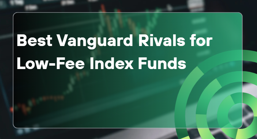 10 Best Vanguard Rivals for Low-Fee Index Funds in 2026